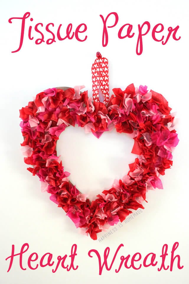 Valentine's Kids Craft: Tissue Paper Heart Wreath - Happiness is Homemade