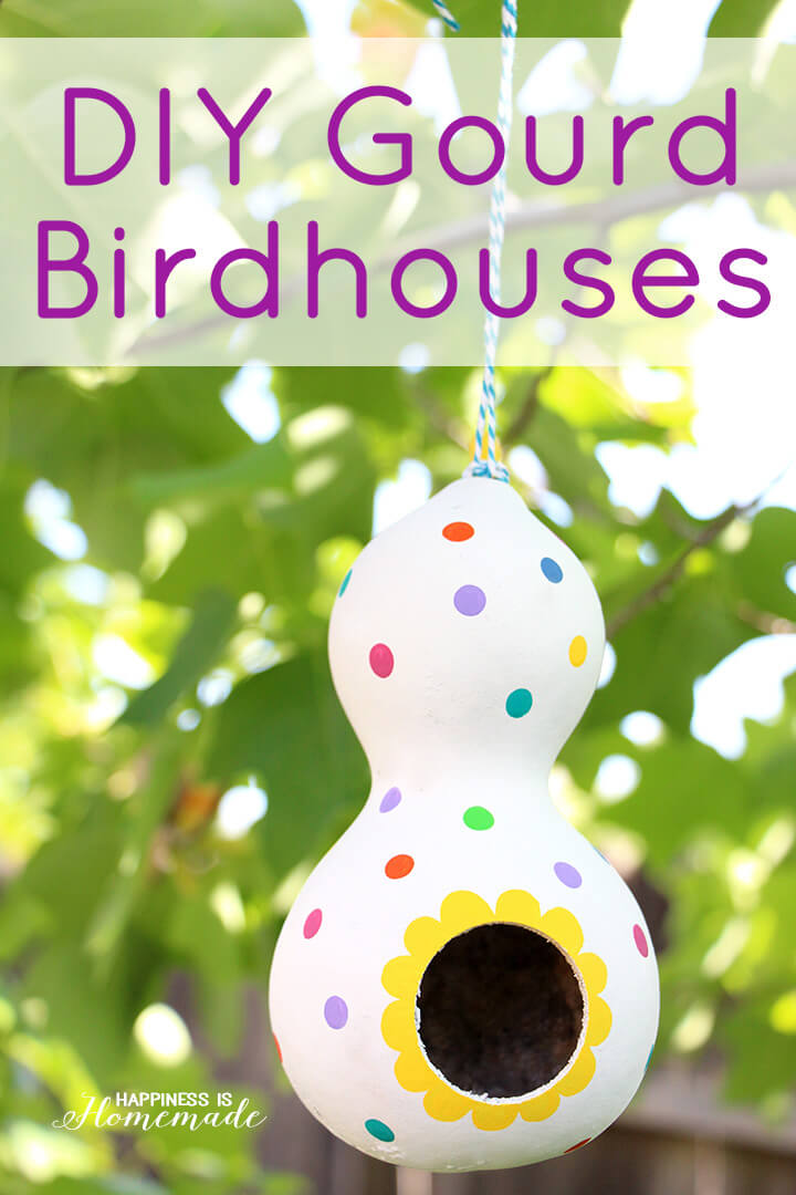 https://www.happinessishomemade.net/wp-content/uploads/2015/04/DIY-Gourd-Birdhouses.jpg