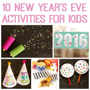 10+ New Year's Eve Activities for Kids - Happiness is Homemade