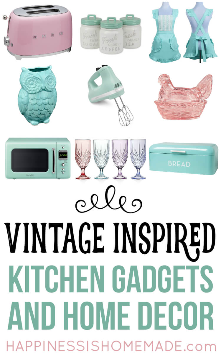 Vintage Inspired Kitchen Decor & Gadgets - Happiness is Homemade