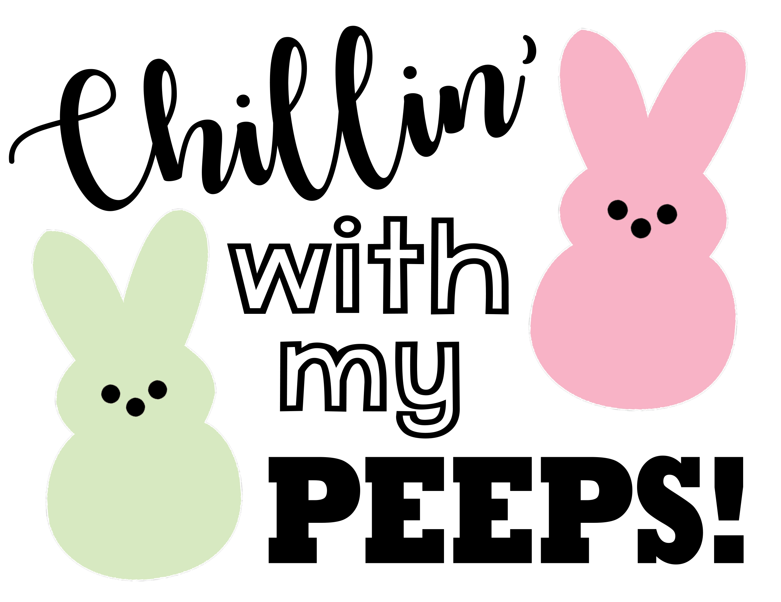 Chillin With My Peeps Easter Svg File Happiness Is Homemade