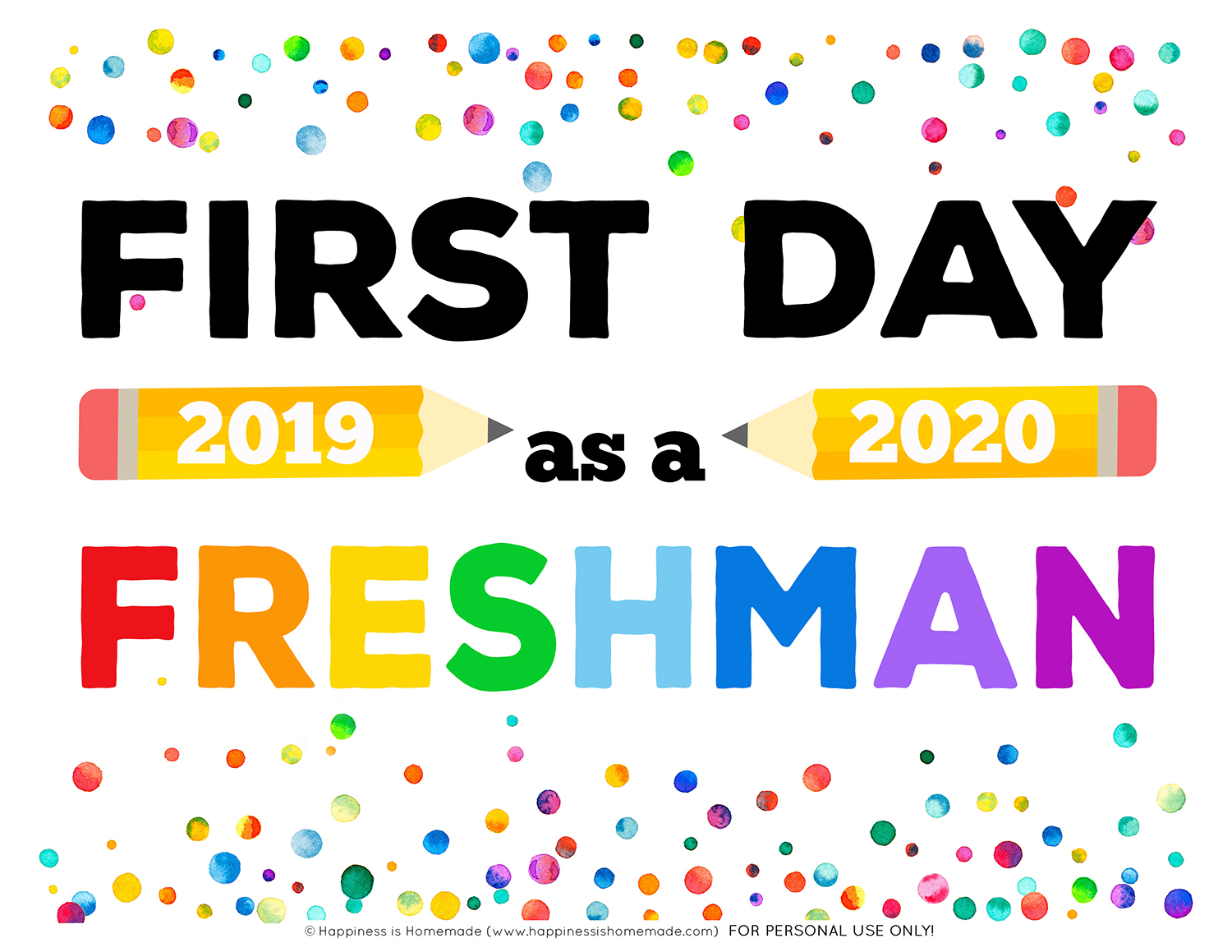 First Day Of Freshman Year Sign Free Printable