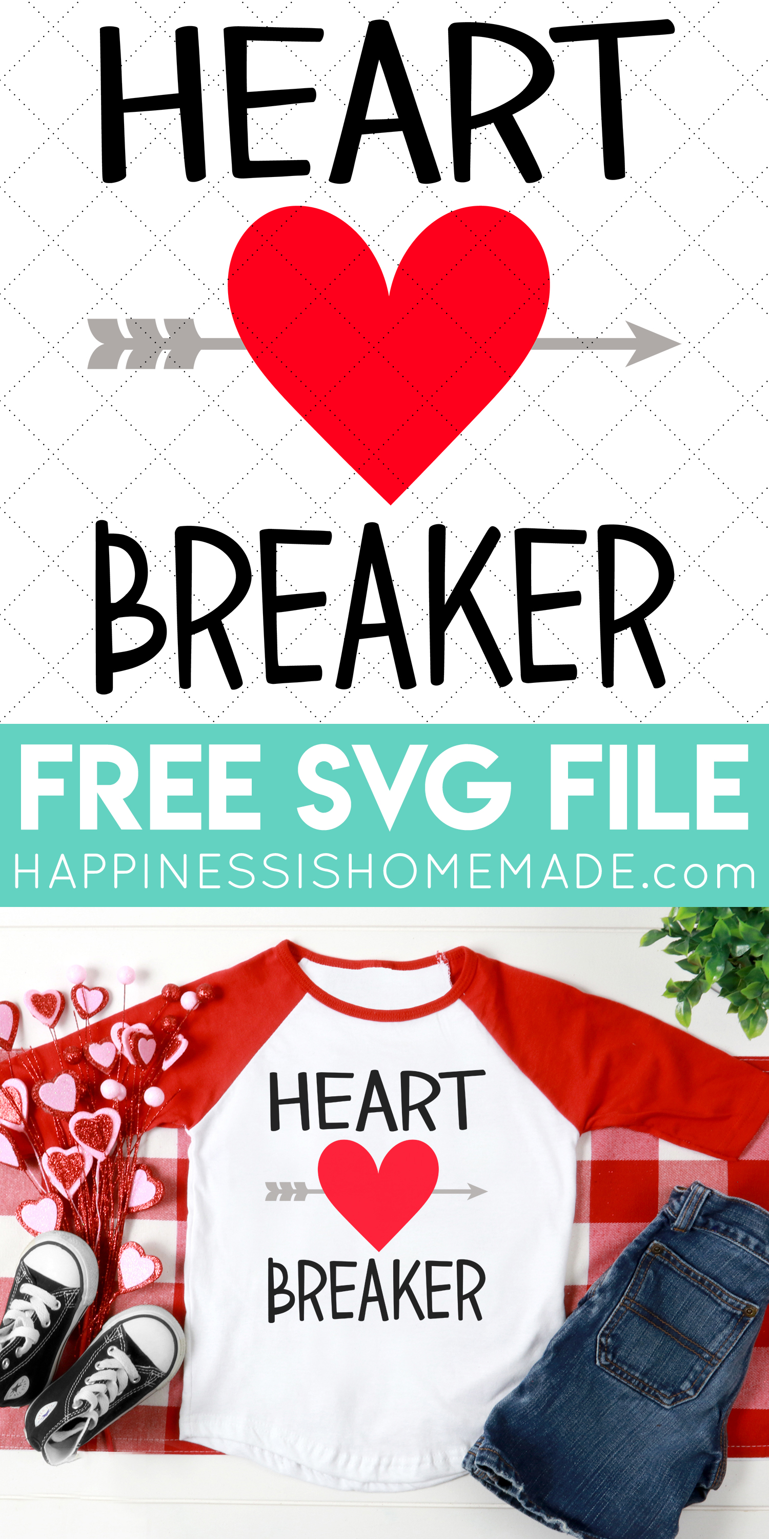 Free Valentine S Day Svgs Heart Breaker Shirt Happiness Is Homemade