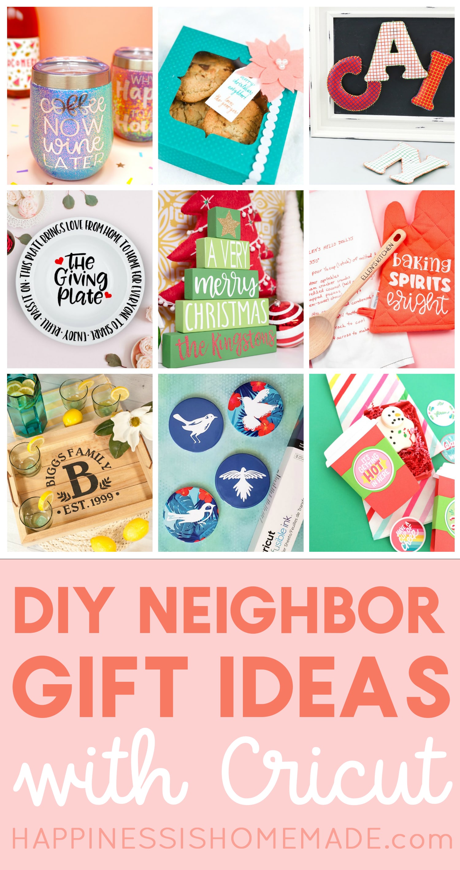 25+ DIY Neighbor Gifts with Cricut - Happiness is Homemade
