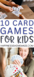 10 Card Games for Kids (With Just One Deck) - Happiness is Homemade