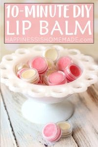 10-Minute DIY Lip Balm - Happiness is Homemade