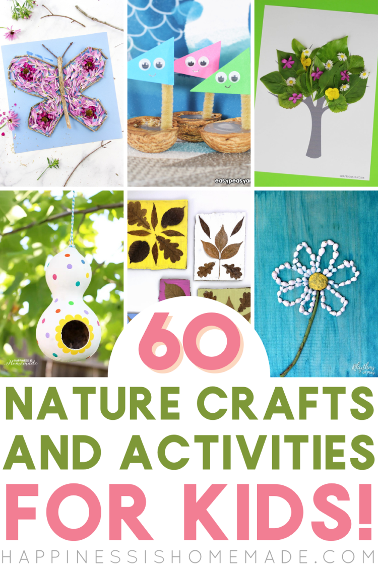 60+ Nature Crafts for Kids - Happiness is Homemade